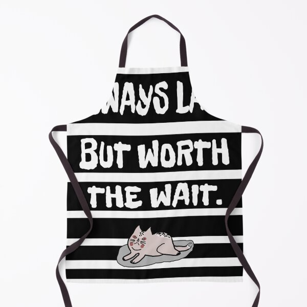 Item preview, Always late but it's worth the wait. designed and sold by Bodino.