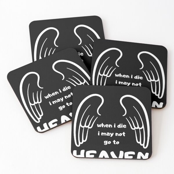 Item preview, when i die i may not go to heaven designed and sold by November17th.