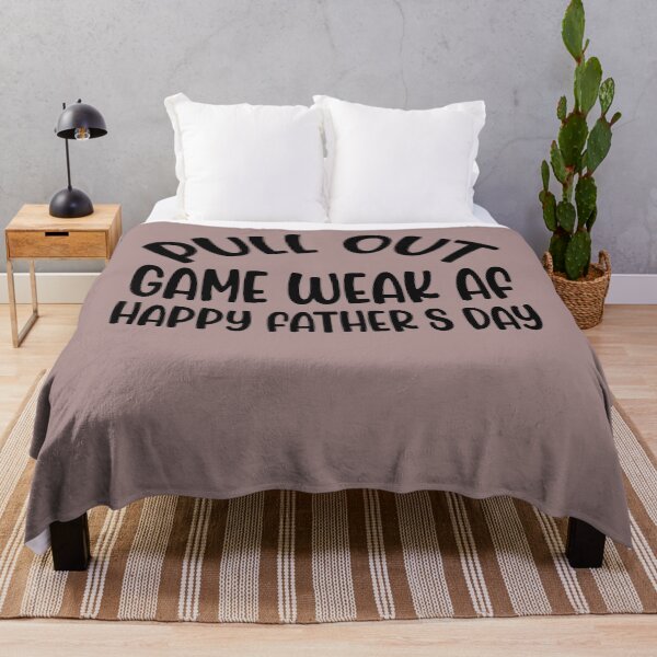 Item preview, Pull Out Game Weak AF Happy Father's Day Dad Daddy Funny designed and sold by Sarah38.