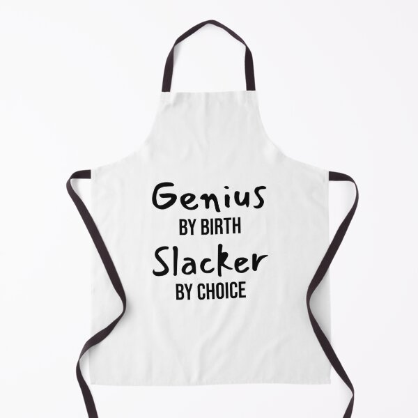 Item preview, Genius by birth slacker by choice, Funny quote, Intentional designed and sold by cyhdesign.