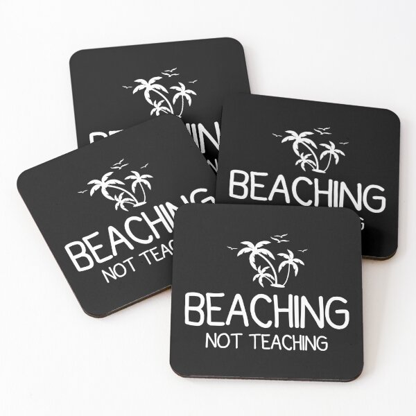 Item preview, Beaching Not Teaching,teacher beach summer holidays,teacher end of school year - last day designed and sold by DESIGNNOUR.