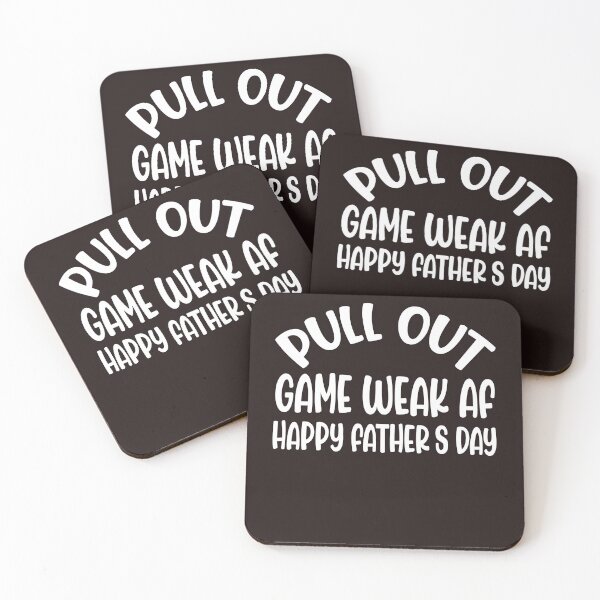 Item preview, Pull Out Game Weak AF Happy Father's Day Dad Daddy Funny designed and sold by Sarah38.
