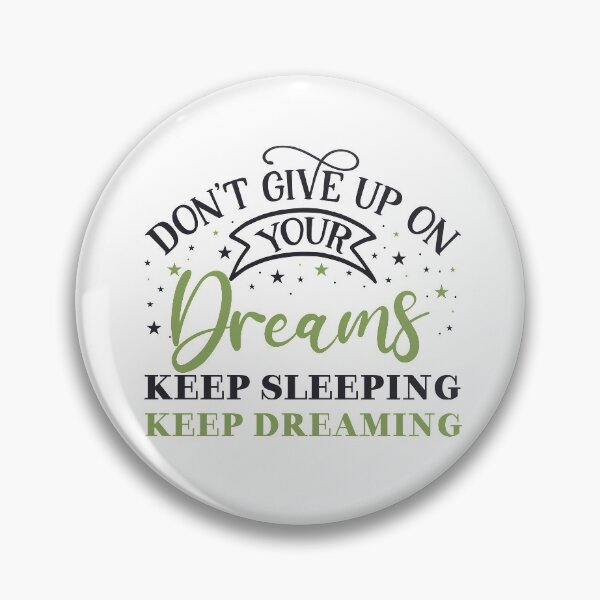 Item preview, Keep Dreaming, keep sleeping designed and sold by AnveeBubbles.