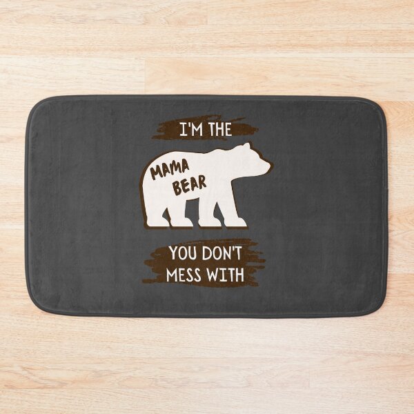 Item preview, Im the Mama Bear you dont mess with designed and sold by ATB20.