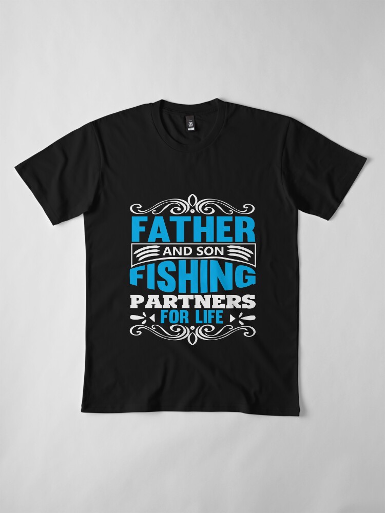 Alternate view of Father And Son Fishing Partners For Life Premium T-Shirt