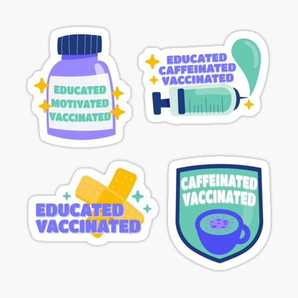 Educated Motivated Caffeinated Vaccinated, Covid vaccine pack Sticker