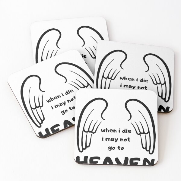 Item preview, when i die i may not go to heaven designed and sold by November17th.