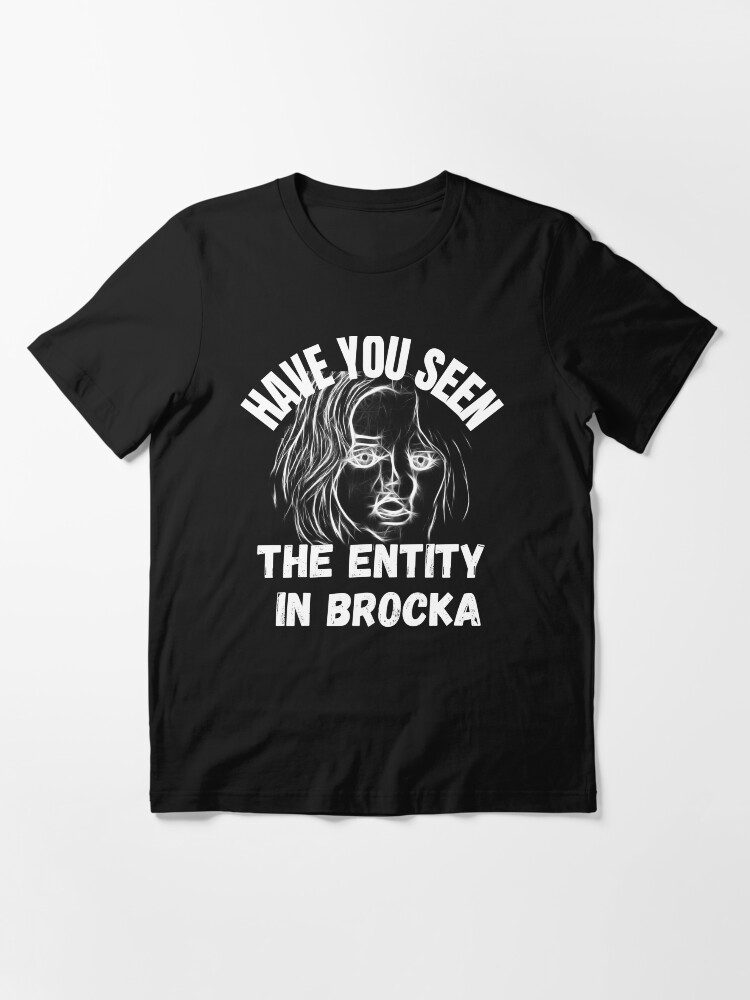 Thumbnail 3 of 7, Essential T-Shirt, Have You Seen The Entity In Brocka designed and sold by RGRamsey.