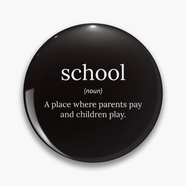 Item preview, Funny Definition: School designed and sold by T-ShirtGuy.