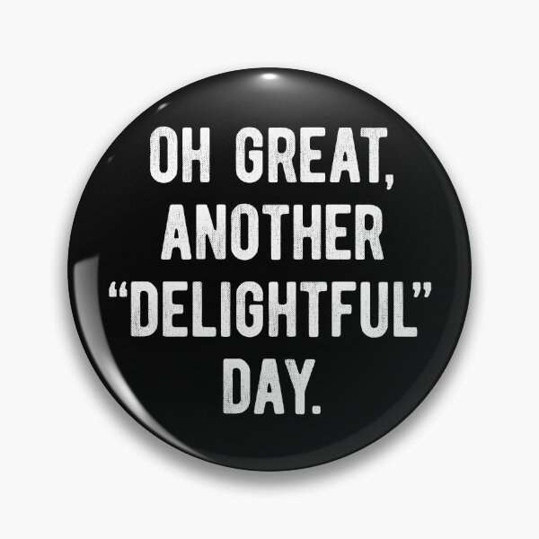 Item preview, Another Delightful Day Funny Introvert designed and sold by MariosNydras.