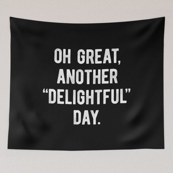 Item preview, Another Delightful Day Funny Introvert designed and sold by MariosNydras.