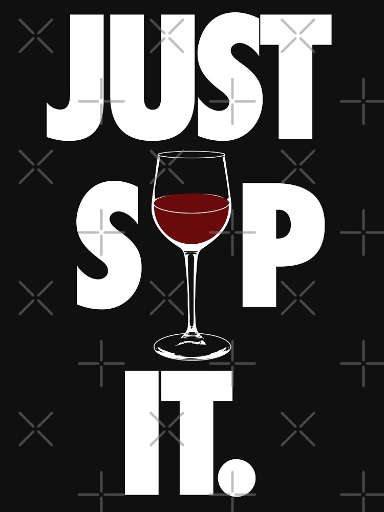 Just Sip It T Shirt For Sale By Cpinteractive Redbubble Just T Shirts Sip T Shirts It 8576