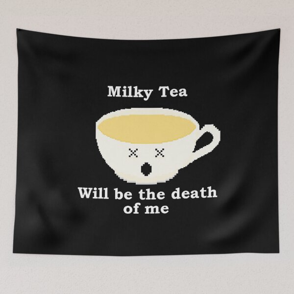 Item preview, Milky tea will be the death of me designed and sold by For the love of Pixels.