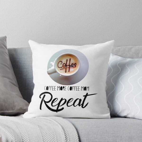 Item preview, coffee more coffee mom repeat designed and sold by November17th.