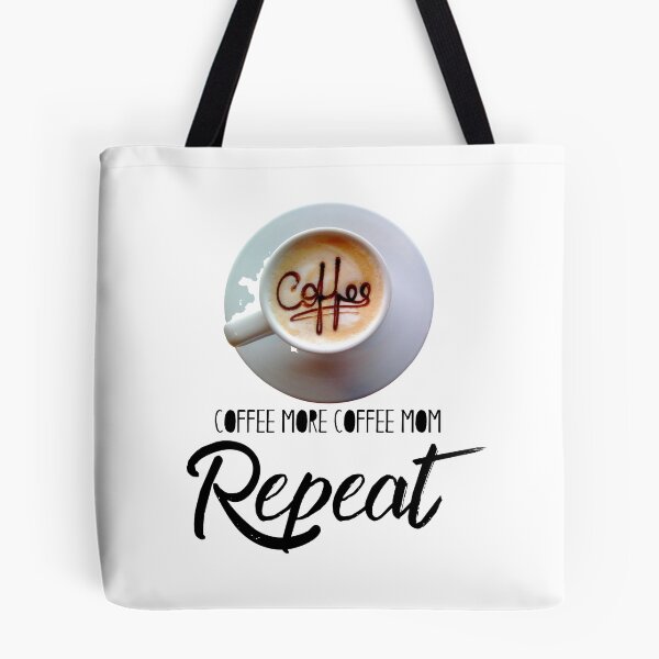 Item preview, coffee more coffee mom repeat designed and sold by November17th.