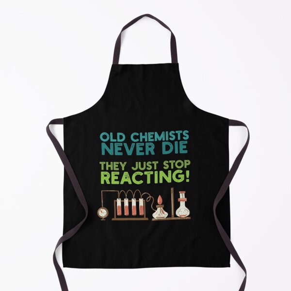 Item preview, Old Chemists Never Die | Funny Chemistry Joke designed and sold by artado.
