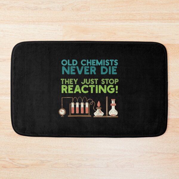 Item preview, Old Chemists Never Die | Funny Chemistry Joke designed and sold by artado.