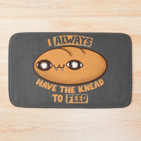 Item preview, Knead to Feed designed and sold by therocketman.
