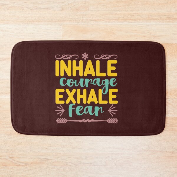 Item preview, Inhale Courage Exhale Fear designed and sold by AnveeBubbles.