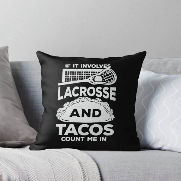 Item preview, If It Involves Lacrosse And Tacos Count Me In designed and sold by Marcid95.