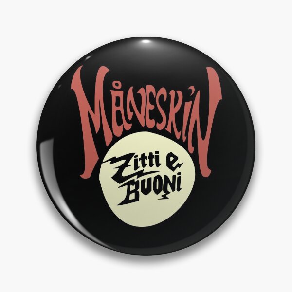 MANESKIN zitti e buoni Badge