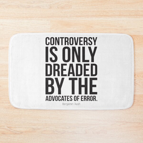 Item preview, Controversy Is Only Dreaded By The Advocates Of Error Inspirational Quotes designed and sold by ProjectX23.