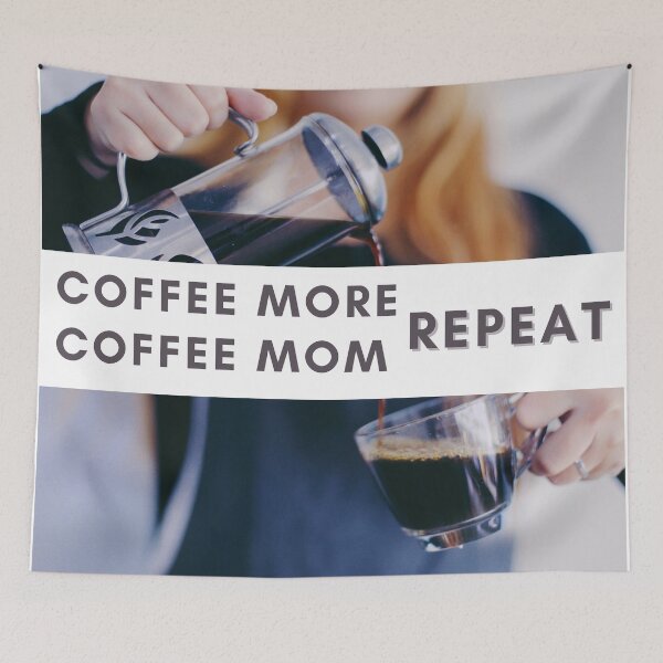 Item preview, coffee more coffee mom repeat designed and sold by November17th.