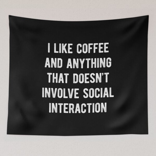 Item preview, I Like Coffee And Anything That Doesn’t Involve Social Interaction designed and sold by MariosNydras.