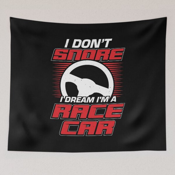 Item preview, I Don't Snore I Dream I'm A Race Car designed and sold by Marcid95.