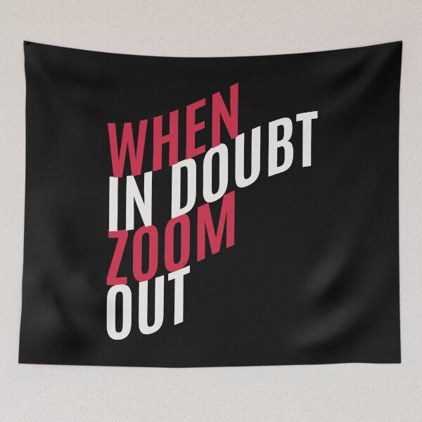 Item preview, When In Doubt Zoom Out - Perfect, Funny, Trending, Inspiration, Cool Gift designed and sold by ALITOPRINCE.