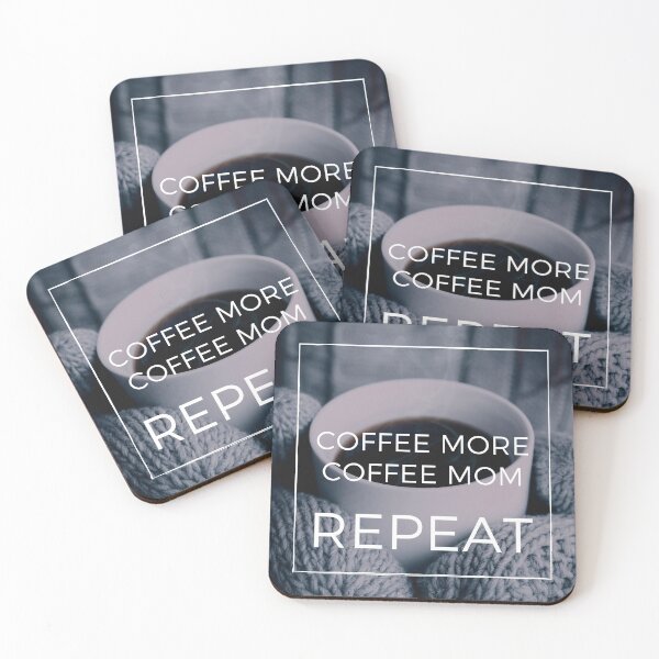 Item preview, coffee more coffee mom repeat designed and sold by November17th.