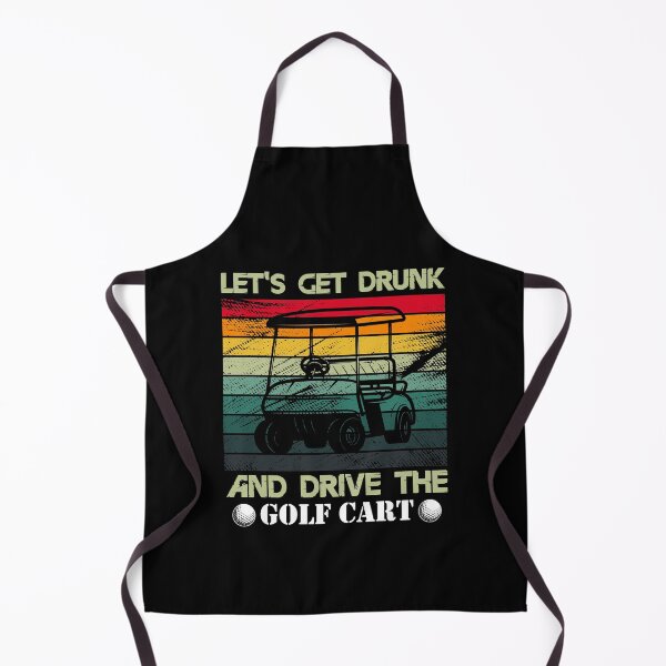 Item preview, Let's Get Drunk And Drive The Golf Cart designed and sold by printrendstore.