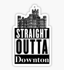 Straight Outta Downton Sticker