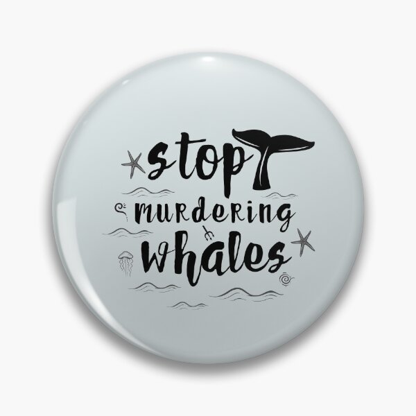 Item preview, stop murdering whales - whale conservation designed and sold by foreco design.