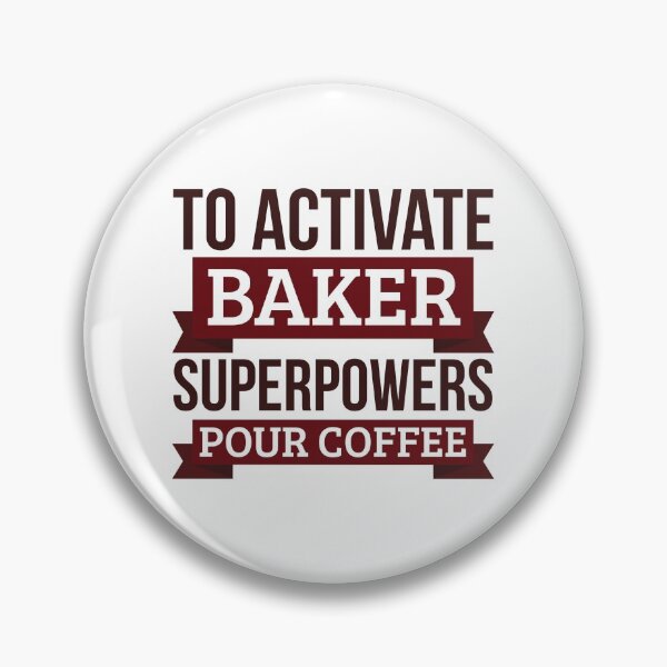 Item preview, Baker gift, To Activate Baker Superpowers Pour Coffee, Gift For Baker Funny Coworker Boss Mug Gift designed and sold by Orange Pieces.