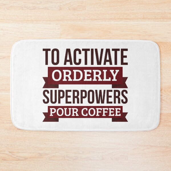 Item preview, Orderly gift, To Activate Orderly Superpowers Pour Coffee, Gift For Orderly Funny Coworker Boss Mug Gift designed and sold by Orange Pieces.