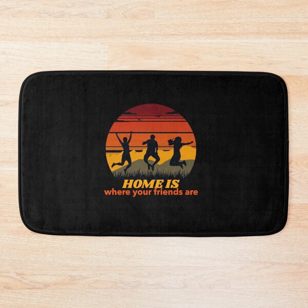 Item preview, Home is Where Your Friends Are designed and sold by DiensDesign.