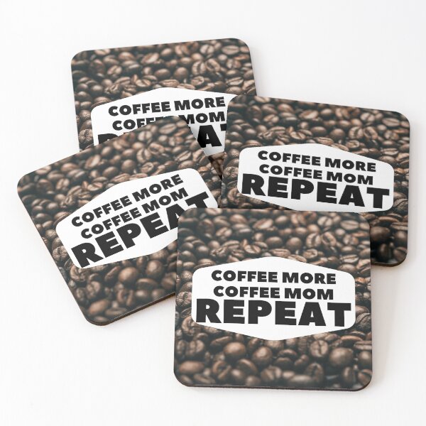 Item preview, coffee more coffee mom repeat designed and sold by November17th.