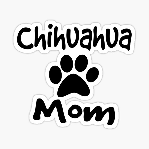 Download Sticker: Chihuahua Mom | Redbubble