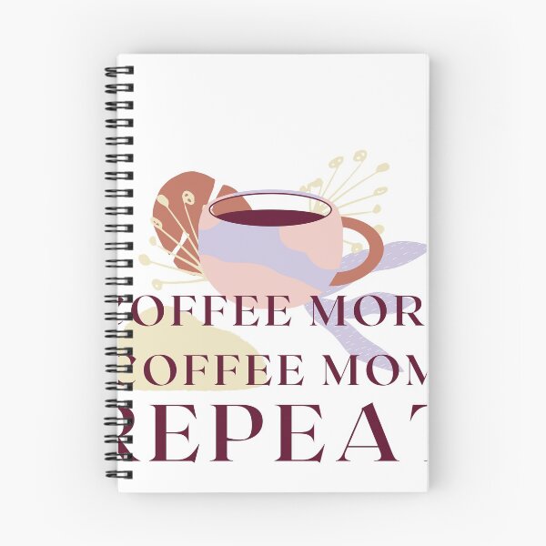 Item preview, coffee more coffee mom repeat designed and sold by November17th.