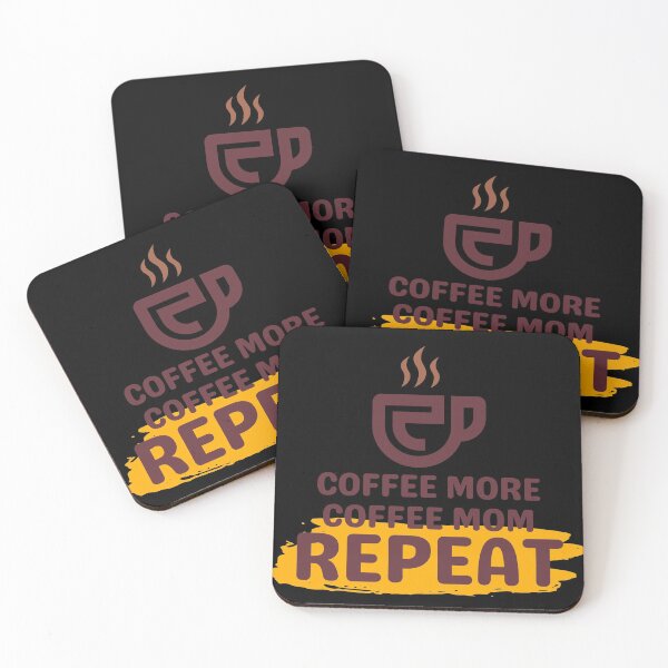 Item preview, coffee more coffee mom repeat designed and sold by November17th.