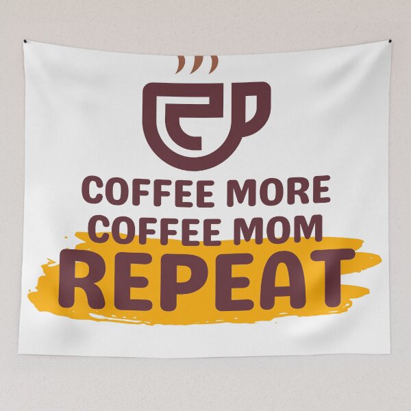Item preview, coffee more coffee mom repeat designed and sold by November17th.