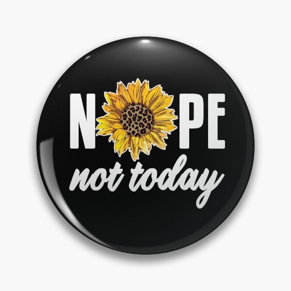 Item preview, Nope Not Today Yellow Sunflower designed and sold by JodyzDesigns.