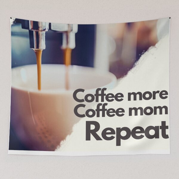Item preview, coffee more coffee mom repeat designed and sold by November17th.