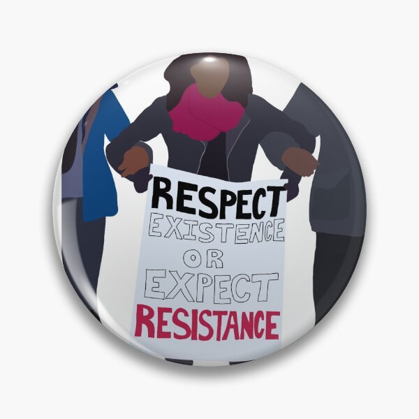 Item preview, Respect Existence or Expect Resistance Protestor designed and sold by OliviaSwanee.