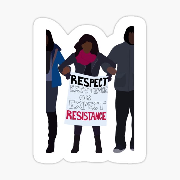 Item preview, Respect Existence or Expect Resistance Protestor designed and sold by OliviaSwanee.