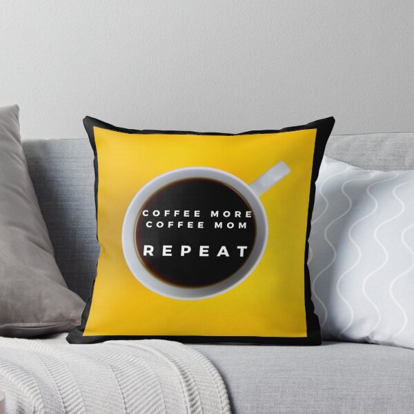 Item preview, coffee more coffee mom repeat designed and sold by November17th.
