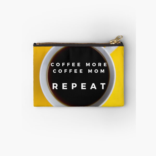 Item preview, coffee more coffee mom repeat designed and sold by November17th.