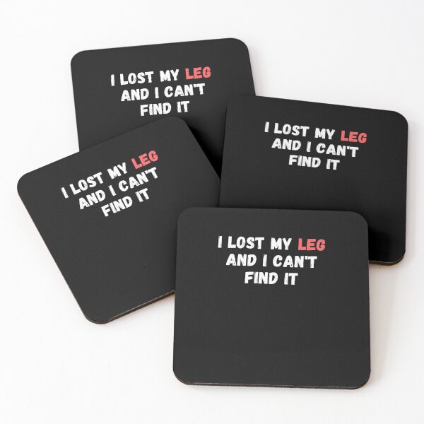 Item preview, I Lost My Leg And I Can't Find It - Great Amputated Leg Joke Design Gift designed and sold by GhaliSmith.
