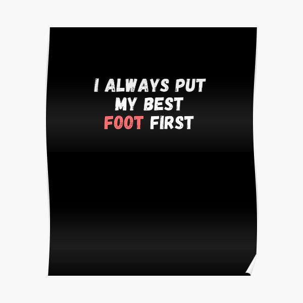 "I Always Put My Best Foot First Funny Amputated Leg Joke Design